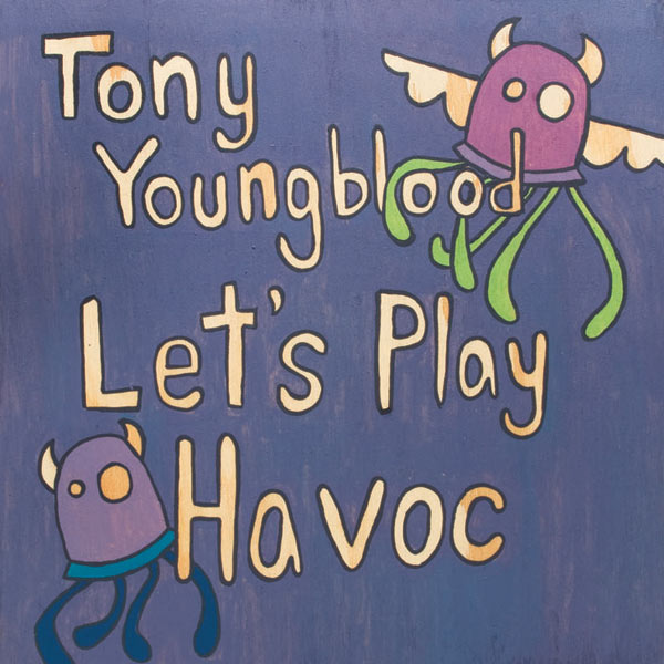 tonyyoungblood-letsplayhavoc