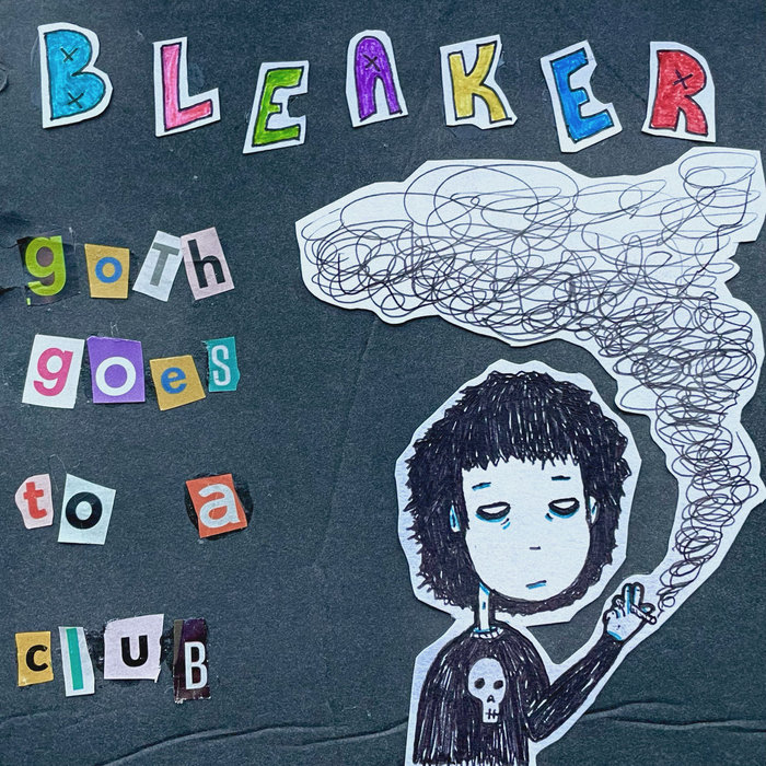 Bleaker - goth goes to a club