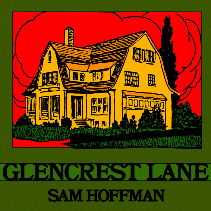 Sam Hoffman - Glencrest Lane