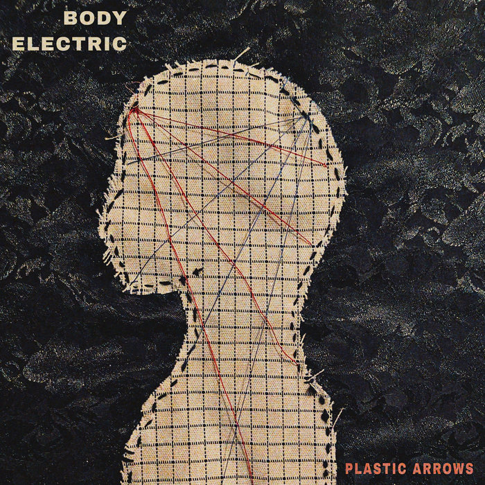Body Electric - Plastic Arrows