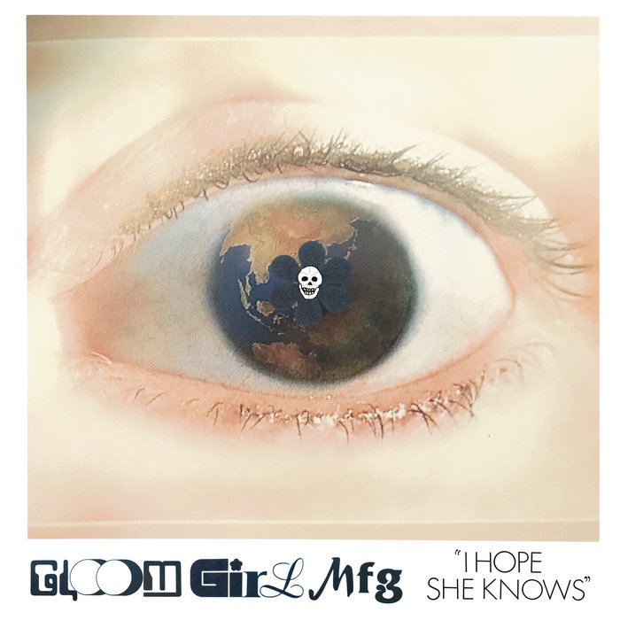 Gloom Girl MFG - I Hope She Knows