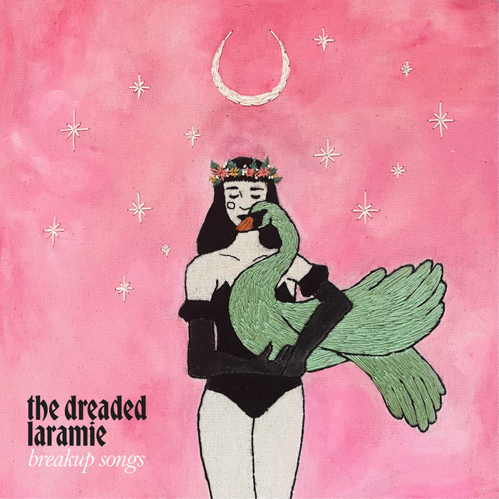 The Dreaded Laramie - Breakup Songs