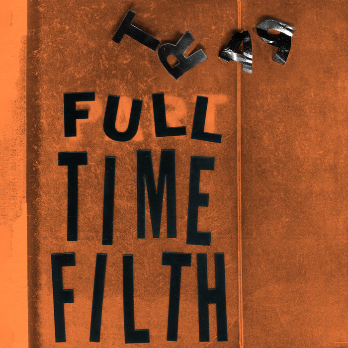 Part Time Filth - My Name Is Filth