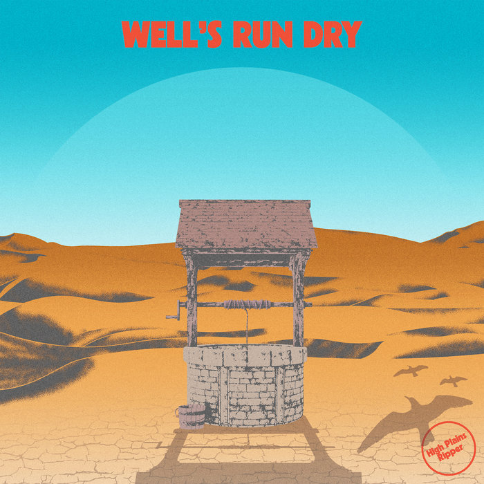 High Plains Ripper - Wells Run Dry