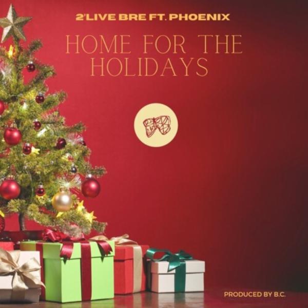 2live Bre - Home For The Holidays