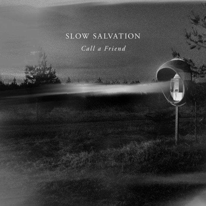 Slow Salvation - Call A Friend