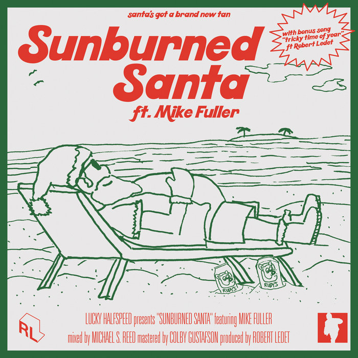 Lucky Halfspeed - sunburned santa ft Mike Fuller