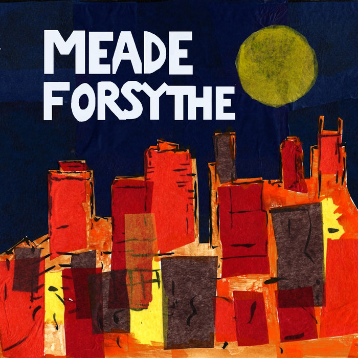 Meade Forsythe - Please Respond