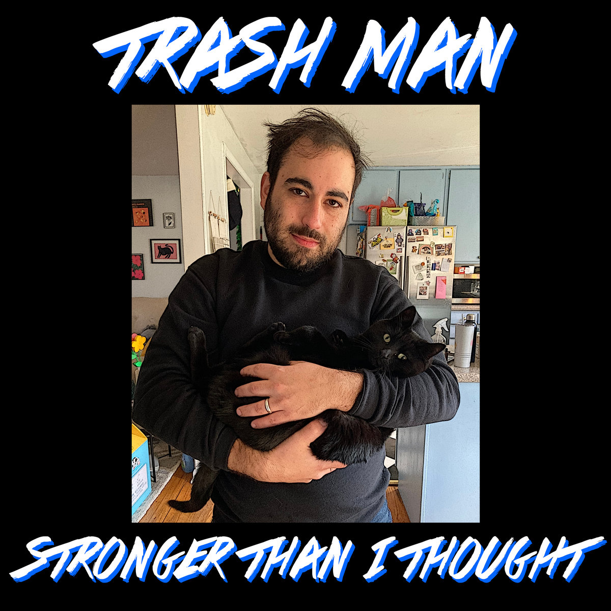 Trash Man – “Stronger Than I Thought” – We Own This Town