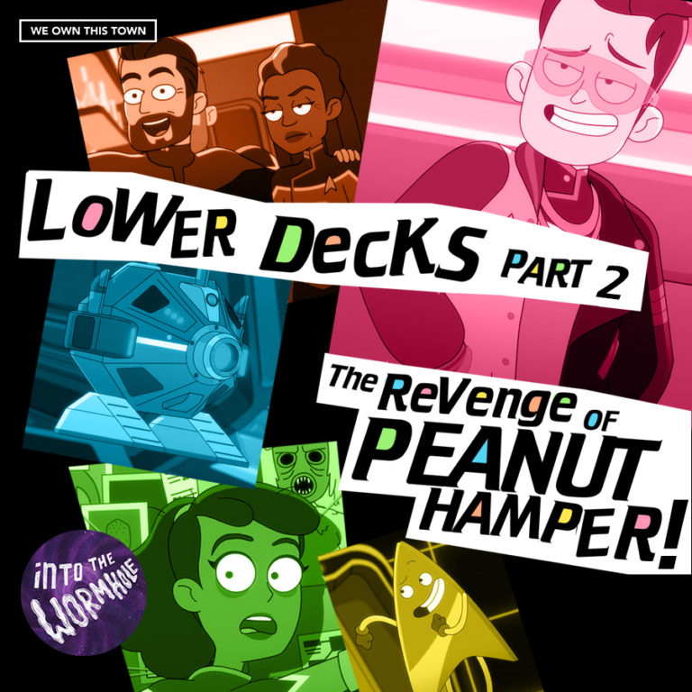 Lower Decks Part 2: The Revenge of Peanut Hamper!