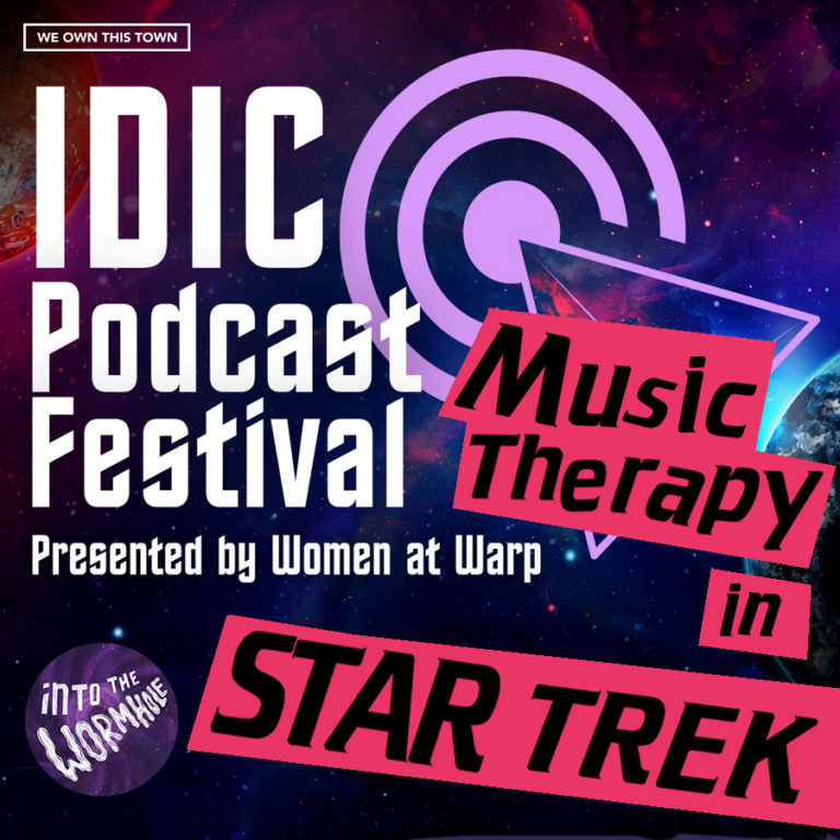 Music Therapy in Star Trek: IDIC Podcast Festival
