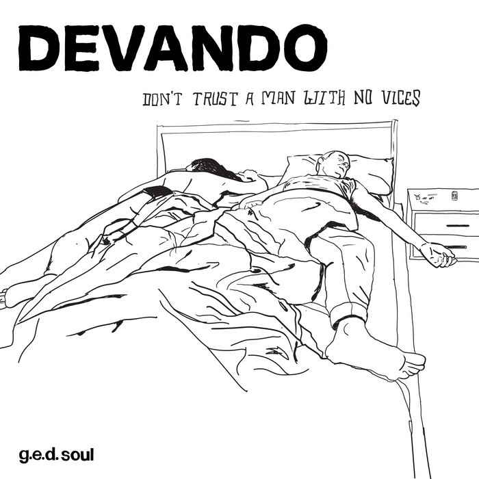 DEVANDO - Dont Trust a Man With No Vices Pt 1